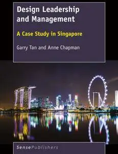 Design Leadership and Management: A Case Study in Singapore