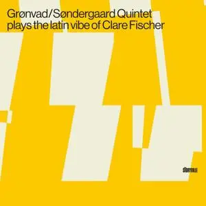 Jens Søndergaard & Morten Grønvad - Plays the Latin Vibe of Clare Fischer (2021) [Official Digital Download]