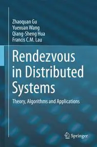 Rendezvous in Distributed Systems: Theory, Algorithms and Applications (Repost)