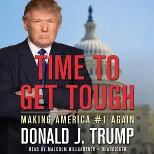 «Time to Get Tough» by Donald J. Trump