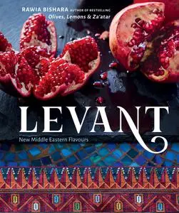 Levant: New Middle Eastern Flavours