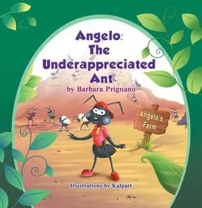 «Angelo: The Underappreciated Ant» by Barbara Prignano