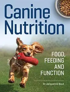 Canine Nutrition: Food Feeding and Function