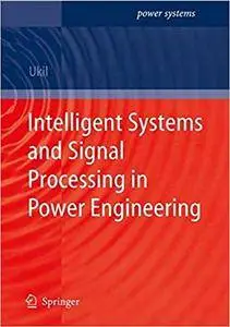 Intelligent Systems and Signal Processing in Power Engineering (Repost)