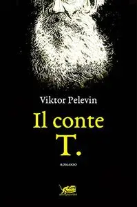 Viktor Pelevin - Il conte T.