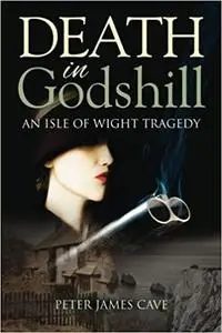 Death in Godshill: An Isle of Wight Tragedy