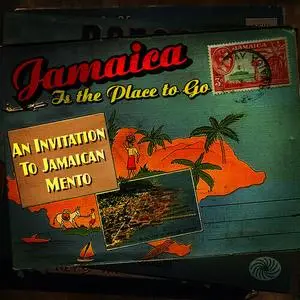 VA - Jamaica Is the Place to Go An Invitation to Jamaican Mento (2015)