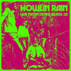 Howlin Rain - Under the Wheels Vol 4: Live from Venice Beach (2022) [Official Digital Download 24/48]