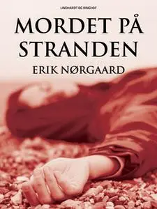 «Mordet på stranden» by Erik Nørgaard