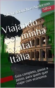 «Viajando por minha conta! Itália» by Anderson Silva