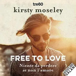 «Free to love» by Kirsty Moseley