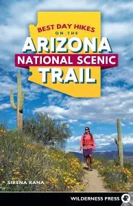 Best Day Hikes on the Arizona National Scenic Trail