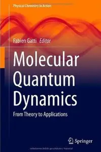 Molecular Quantum Dynamics: From Theory to Applications [Repost]