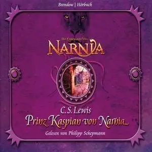 «Die Chroniken von Narnia - Band 04: Prinz Kaspian von Narnia» by C.S. Lewis