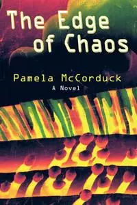 «The Edge of Chaos» by Pamela McCorduck