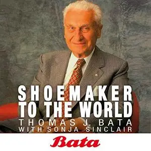 Bata: Shoemaker to the world [Audiobook]