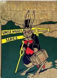 «Uncle Wiggily's Fortune» by Howard Roger Garis