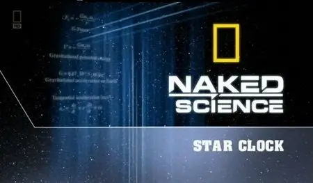 National Geographic - Naked Science: Star Clock (2011)