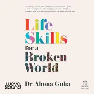Life Skills for a Broken World [Audiobook]