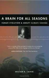 A Brain for All Seasons: Human Evolution and Abrupt Climate Change