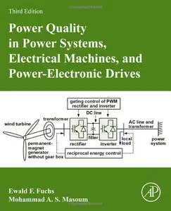 Power Quality in Power Systems, Electrical Machines, and Power-Electronic Drives, 3rd Edition