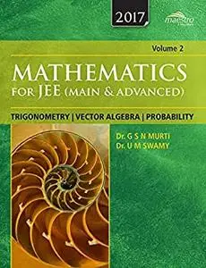 Mathematics For Jee(Main And Advanced), Trigonometry Vector Algebra Probability