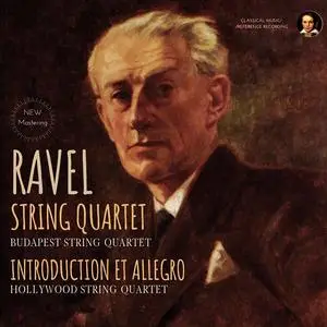 Budapest String Quartet & Hollywood String Quartet - Ravel: String Quartet in F Major & Introduction et Allegro (2023) [24/96]