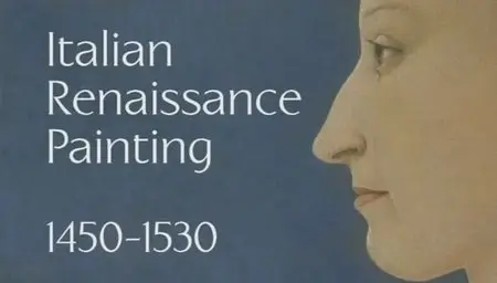 Italian Renaissance Painting: 1450-1530 (2006)