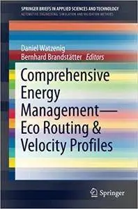 Comprehensive Energy Management – Eco Routing & Velocity Profiles