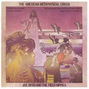 Joe Byrd & The Field Hippies - The American Metaphysical Circus (1969) {2007 Acadia}