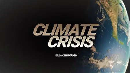 Curiosity TV - Breakthrough: Climate Crisis (2019)