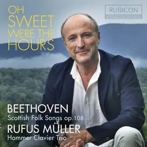 Rufus Müller & Hammer Clavier Trio - Oh sweet were the hours (2021)