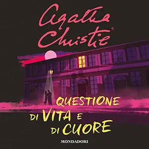 «Questione di vita e di cuore» by Agatha Christie