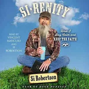 Si-renity: How I Stay Calm and Keep the Faith [Audiobook]