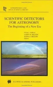 Scientific Detectors for Astronomy: The Beginning of a New Era [Repost]
