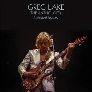 Greg Lake - The Anthology: A Musical Journey (2020) [Official Digital Download]