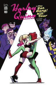 Harley Quinn - The Animated Series - Tome 1 - The Eat Bang! Kill Tour