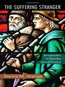 The Suffering Stranger: Hermeneutics for Everyday Clinical Practice (repost)