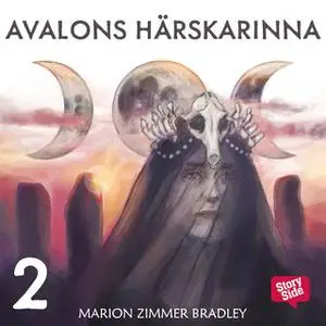 «Avalons härskarinna - Del 2» by Marion Zimmer Bradley