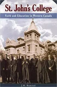 St. John's College: Faith and Education in Western Canada