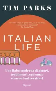 Tim Parks - Italian life