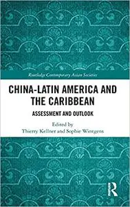 China-Latin America and the Caribbean: Assessment and Outlook