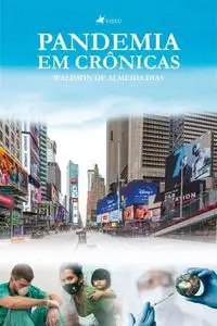 «Pandemia em Crônicas» by Waldson de Almeida Dias