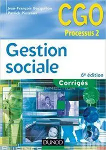 Gestion sociale  : Corrigés (2 - Gestion sociale - Processus 2 t. 1)