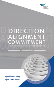 Direction, Alignment, Commitment : Achieving Better Results Through Leadership, Second Edition