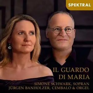 Simone Schwark & Jürgen Banholzer - Il guardo di Maria (2023) [Official Digital Download 24/96]