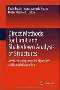 Direct Methods for Limit and Shakedown Analysis of Structures