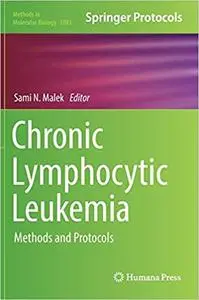 Chronic Lymphocytic Leukemia: Methods and Protocols