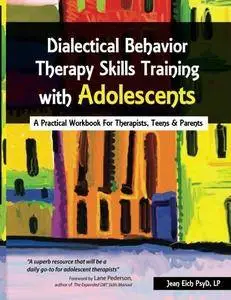 Dialectical Behavior Therapy Skills Training with Adolescents