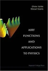 Airy Functions And Applications To Physics (Repost)
